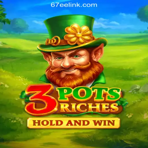 Discover 3potsRiches: The Exciting Slot Game on 67EE.COM - Brazil's Premier Platform