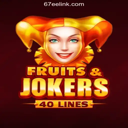 Exploring the Thrills of FruitsAndJokers40 on 67EE.COM Platform-Oficial Slots Brasil