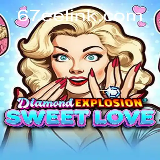 DiamondExplosionSweetLove: A New Era in Online Gaming on 67EE.COM Platform-Oficial Slots Brasil