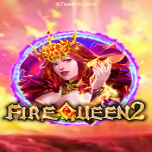 Discover the Exciting World of FireQueen2 on 67EE.COM Platform-Oficial Slots Brasil