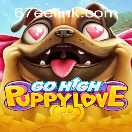 Exploring the Exciting World of GoHighPuppyLove Slots on 67EE.COM Platform