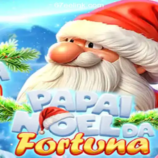 Discover the Exciting World of PapaiNoeldaFortuna on 67EE.COM Platform-Oficial Slots Brasil