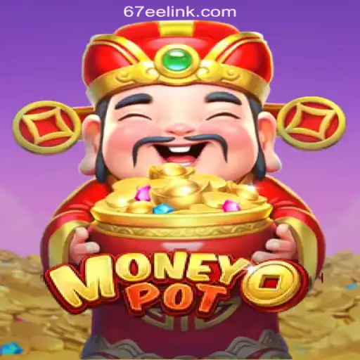 Discover the Thrills of MoneyPot on 67EE.COM Platform-Oficial Slots Brasil
