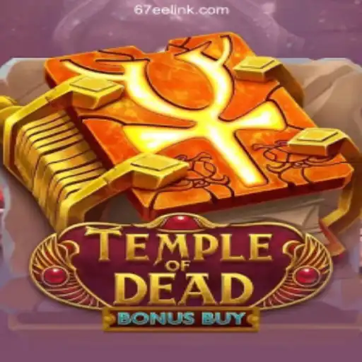 Discover the Thrills of TempleofDeadBonusBuy on 67EE.COM Platform-Oficial Slots Brasil